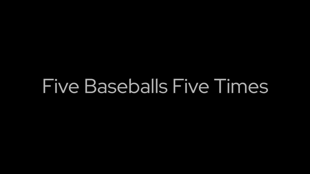 Five Baseballs Five Times