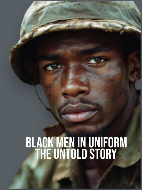 Black Men in Uniform: The Untold Story