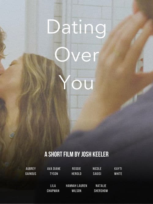Dating Over You
