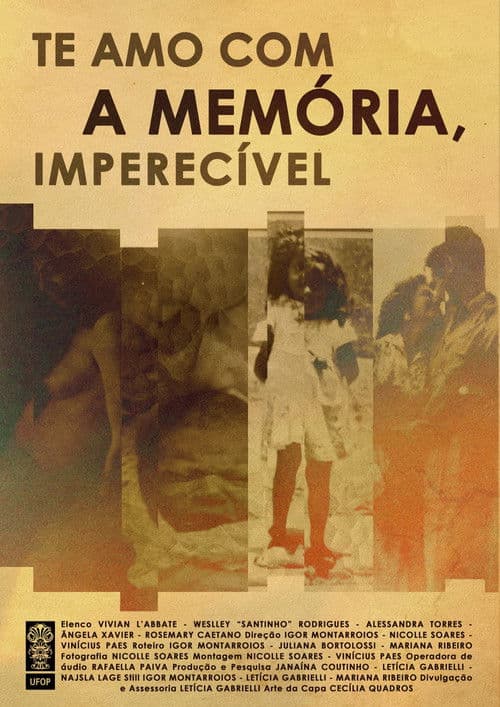 Te amo com a memória, imperecível