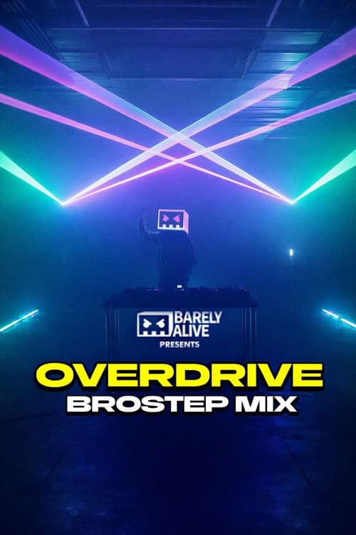 Barely Alive Presents: Overdrive – Brostep Mix