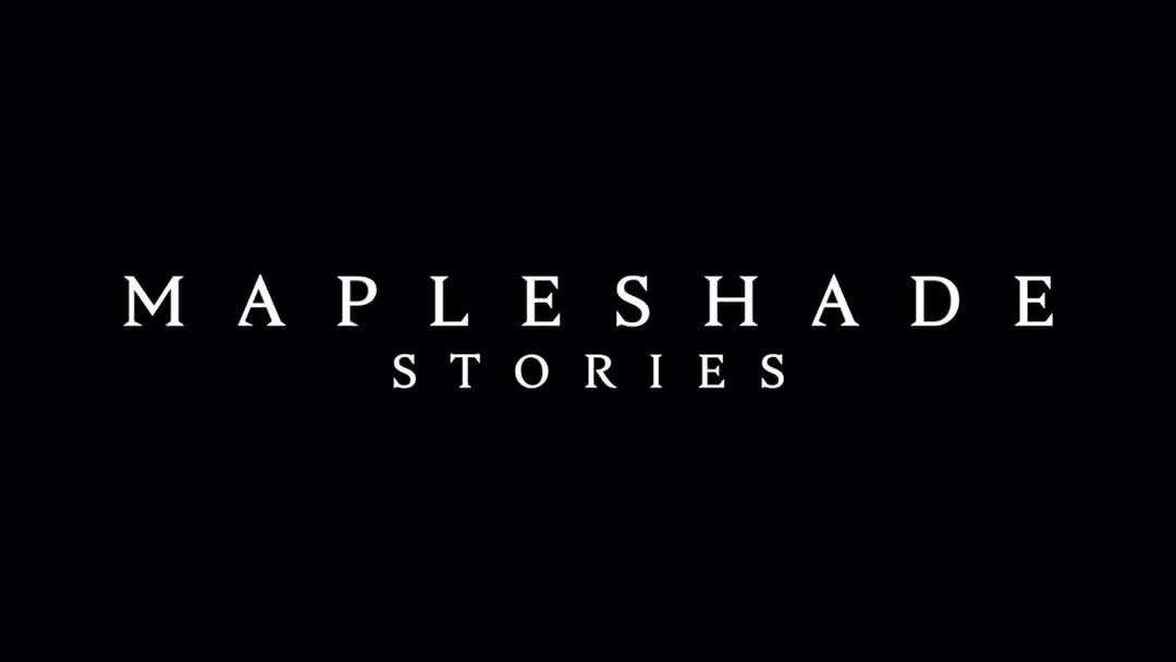 Mapleshade Stories