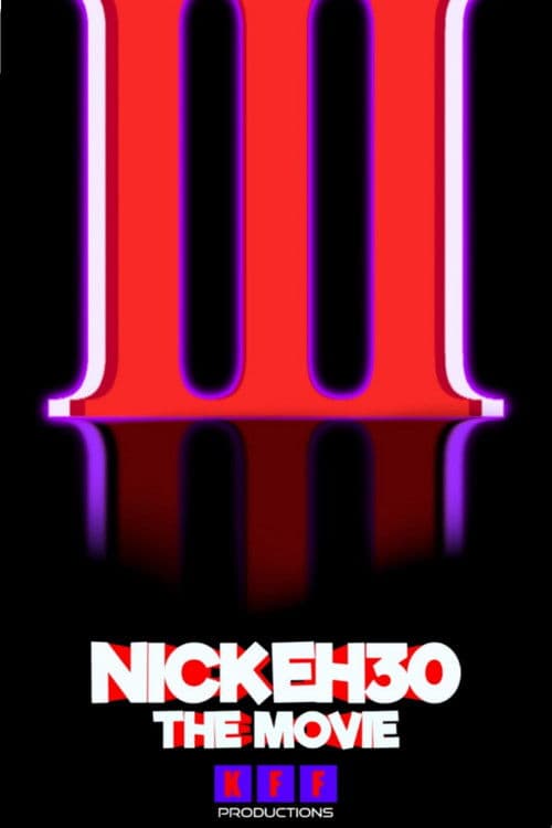 Nick Eh 30: The Movie 3